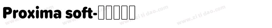 Proxima soft字体转换